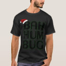 Search for bah humbug tshirts Holiday humour