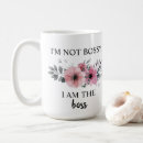Search for i am the boss mugs Bossy
