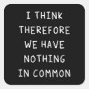 Search for think square stickers Sarcastic