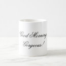 Search for good morning gorgeous mugs Cute