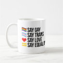 Search for gay equality mugs Trans