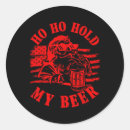 Search for hold my beer stickers Xmas