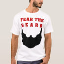 Search for fear the beard tshirts Funny