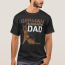 Search for german shepherd owner tshirts Dad