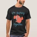 Search for nemo tshirts Just keep swimming