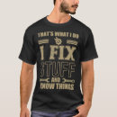Search for i fix things tshirts What