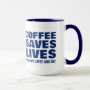 Search for saving lives mugs Funny