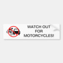 Search for watch out for motorcycles bumper stickers Safety