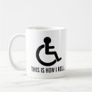 Search for wheelchair mugs Humour