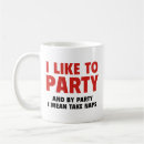 Search for party like mugs Funny