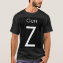Search for gen z tshirts Generation