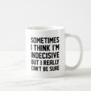 Search for indecisive mugs Humour