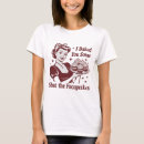 Search for funny baking jokes tshirts Sarcastic