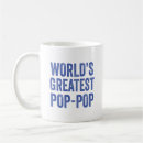 Search for worlds greatest pop pop mugs Grandpa