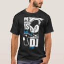 Search for the dj name tshirts Djs