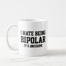 Search for bipolar mugs Funny