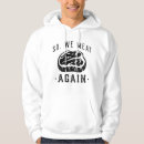Search for again hoodies Funny