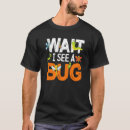 Search for insect tshirts Bug