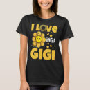 Search for grandma to bee tshirts Gigi