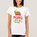 Search for mommy elf tshirts Mother