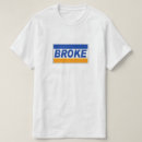 Search for needy tshirts Broke