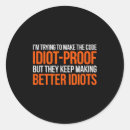 Search for idiotic stickers Design