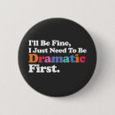 Search for dramatics badges Funny