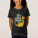 Search for big sister tshirts Saurus