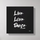Search for dance quotes canvas prints Inspirational