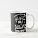 Search for karate dad mugs Martial arts life