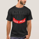 Search for talk less say more tshirts Cool