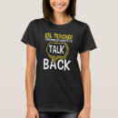 Search for esl teacher tshirts Students