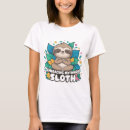 Search for sloth tshirts Zen