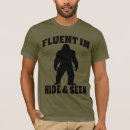 Search for hide and seek tshirts Bigfoot is real