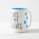 Search for tears of my students mugs Teaching