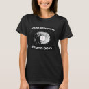 Search for concept tshirts Stupid