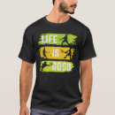 Search for life is good tshirts Quotes