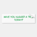 Search for hug bumper stickers Environment