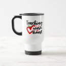 Search for teaching is work of heart mugs Cute