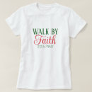 Search for walk by faith tshirts Religious