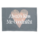 Search for kiss pillowcases Goodnight