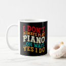 Search for music humor mugs Piano