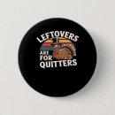 Search for turkey lover badges Leftovers are for quitters