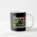 Search for retired school teacher mugs End of school year