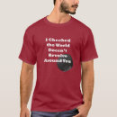 Search for world revolves around me tshirts Selfish
