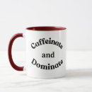 Search for domination mugs Caffeinate and dominate