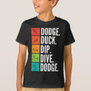 Search for dodgeball tshirts Dive