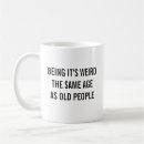 Search for funny for old people mugs For her