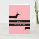 Search for dachshund mothers day cards Doxie mum
