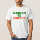 Search for catholics vs convicts tshirts Fan